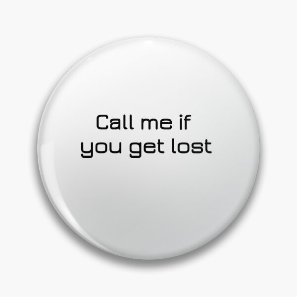 Item preview, call me if you get lost designed and sold by Lakki-s.