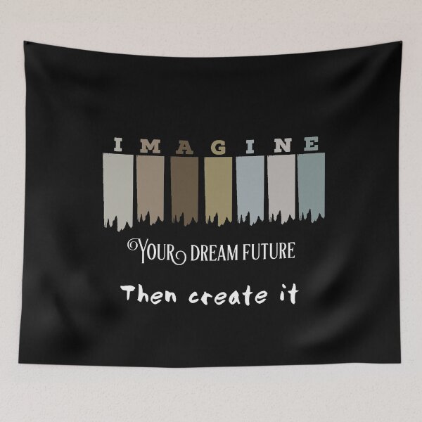 Item preview, Imagine Your Dream Future, Then Create It designed and sold by UncleStuScience.