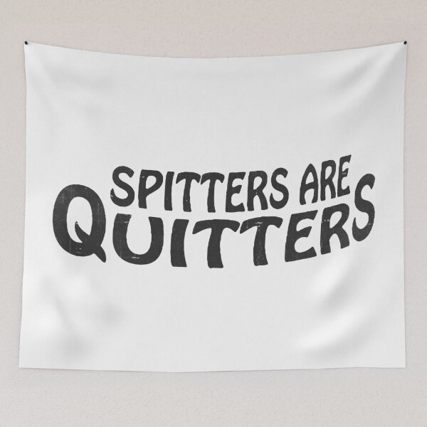 Item preview, Spitters Are Quitters designed and sold by VantageBrain.