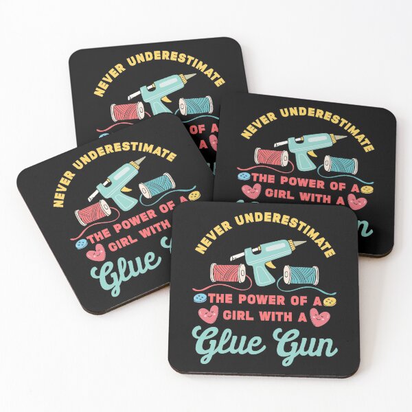 Item preview, Never Underestimate A Girl with A Glue Gun | Crafty Girl designed and sold by Dancing Dolphin Crafts.