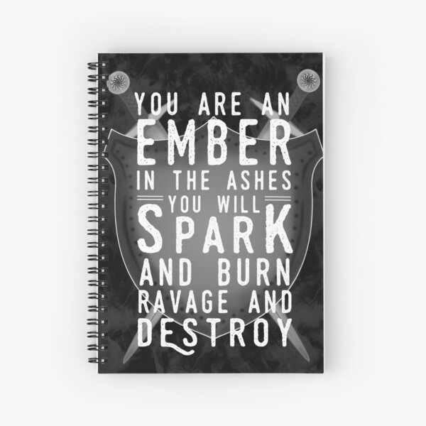 You Are An Ember In The Ashes Spiral Notebook