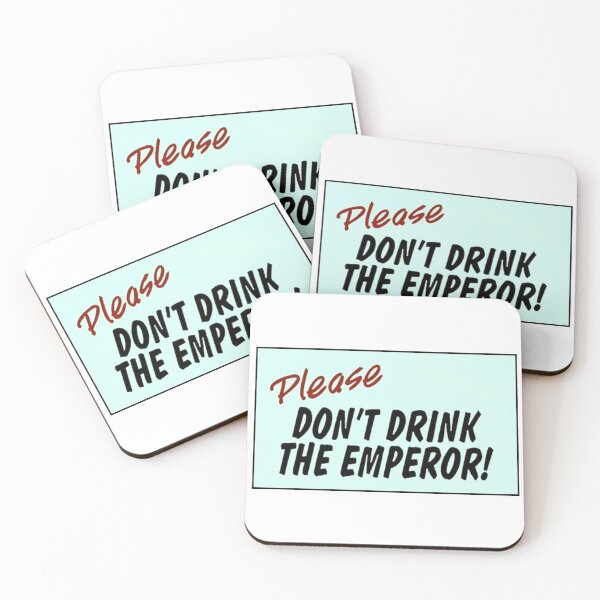Item preview, Please Don't Drink The Emperor designed and sold by PyroPython.