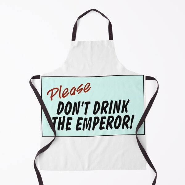 Item preview, Please Don't Drink The Emperor designed and sold by PyroPython.