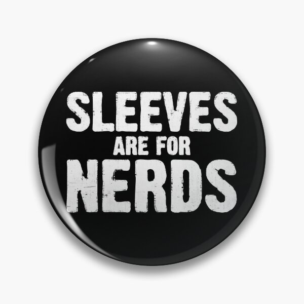 Item preview, Sleeves are for Nerds designed and sold by VantageBrain.