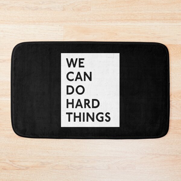 Item preview, We Can Do Hard Things designed and sold by VantageBrain.