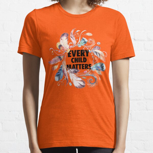 National Day For Truth And Reconciliation Orange Shirt Day, Every Child Matters Canada Essential T-Shirt