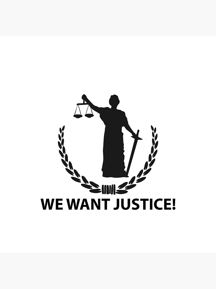 we-want-justice-poster-by-creepyjoe-redbubble