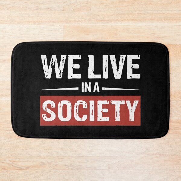 Item preview, We Live In A Society designed and sold by VantageBrain.