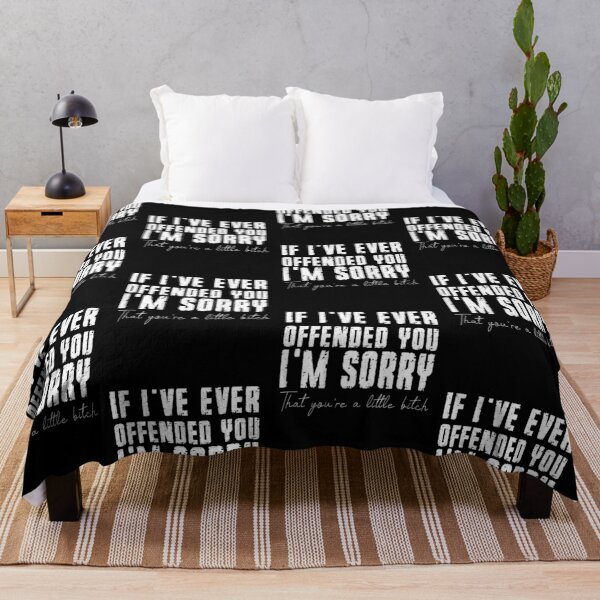 Item preview, If I've Ever Offended You I'm Sorry That You Are A (on back) designed and sold by familyarts.