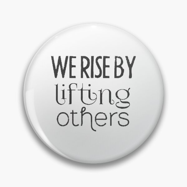 Item preview, We Rise by Lifting Others  designed and sold by VantageBrain.