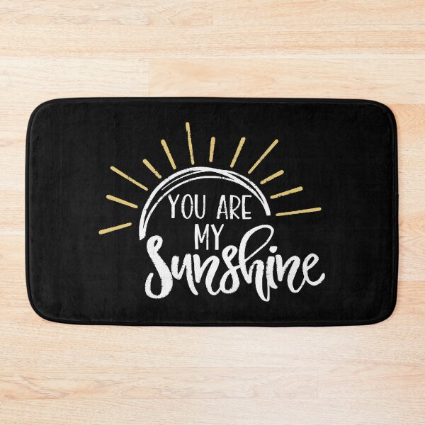 Item preview, You Are My Sunshine designed and sold by VantageBrain.