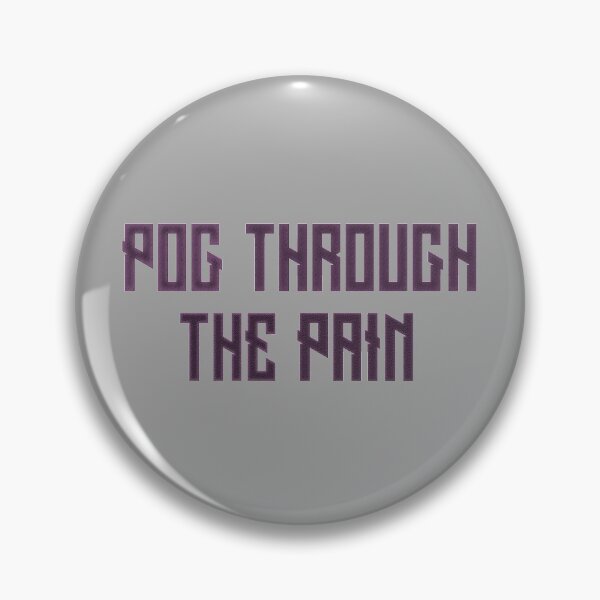 Item preview, Pog Through The Pain designed and sold by Color-Sparkle.