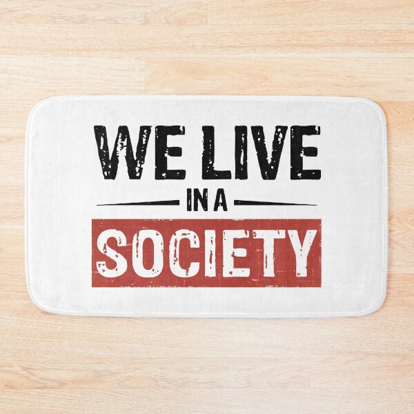 Item preview, We Live In A Society designed and sold by VantageBrain.