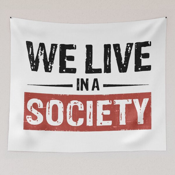Item preview, We Live In A Society designed and sold by VantageBrain.