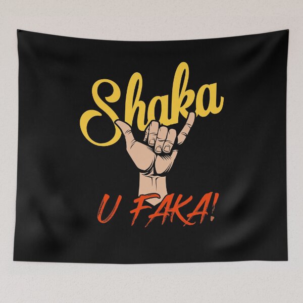 Item preview, SHAKA U FAKA! - Hawaii designed and sold by LocalKineStuffs.