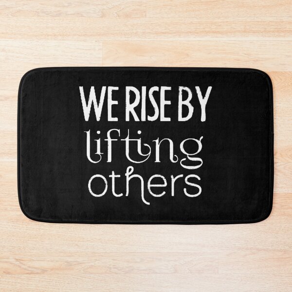 Item preview, We Rise by Lifting Others  designed and sold by VantageBrain.