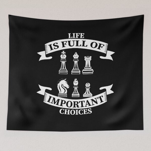 Item preview, Life Is Full Of Important Choices Funny Chess Lover Art designed and sold by RJ-Art.