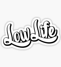 Fancy LowLife Sticker