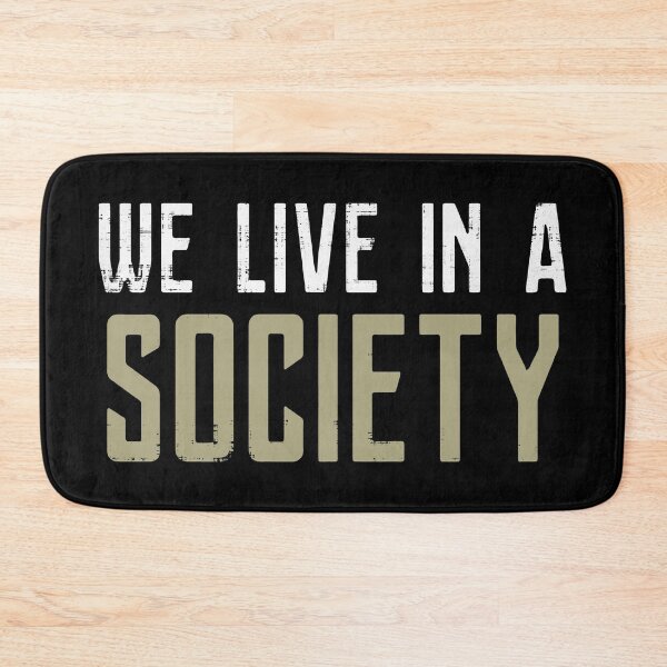 Item preview, We Live In A Society designed and sold by VantageBrain.