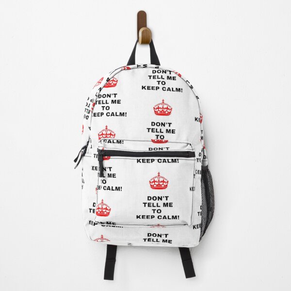 Item preview, Don't Tell ME To Keep Calm designed and sold by AshLiam.