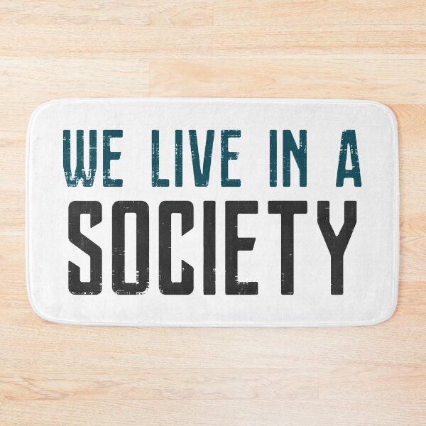 Item preview,  We Live In A Society designed and sold by VantageBrain.