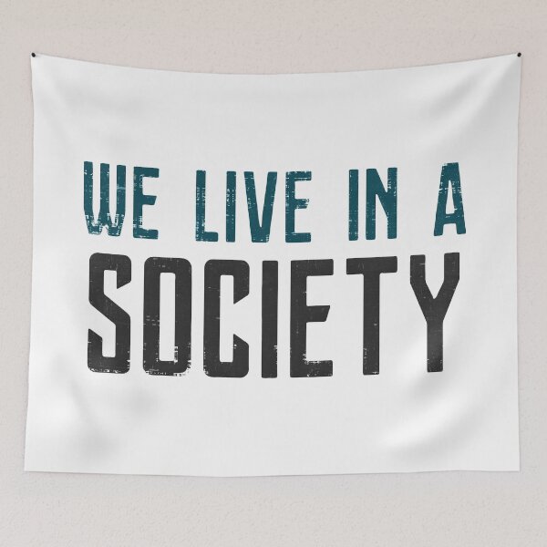 Item preview,  We Live In A Society designed and sold by VantageBrain.