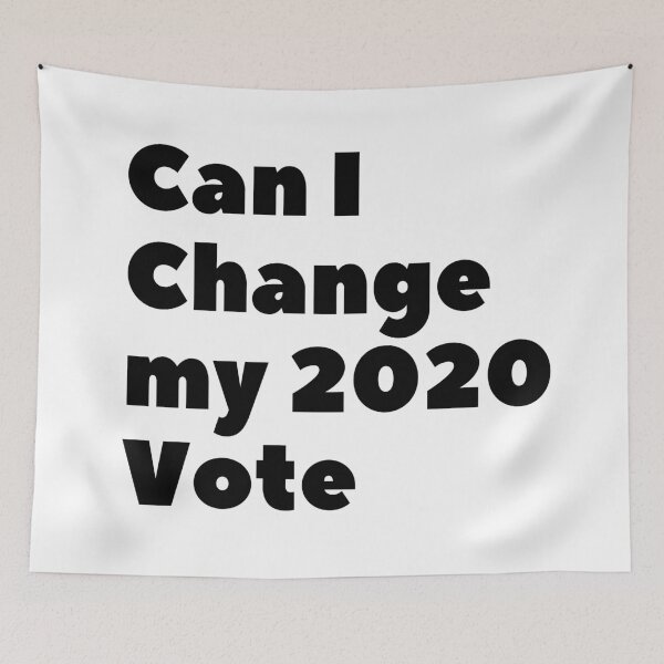 Item preview, Can I Change my 2020 Vote (Black Text) - Elections designed and sold by CaitU.