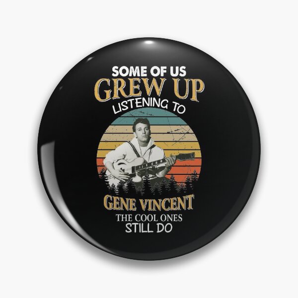 Item preview, Some Of Us Grew Up Listening To Gene Vincents The Cool Ones Still Do Vintage designed and sold by RudolfBodnar.
