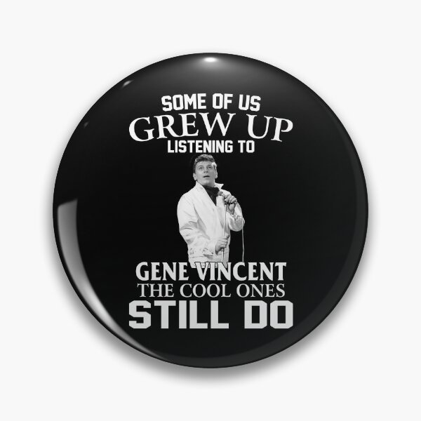 Item preview, Some Of Us Grew Up Listening To Gene Vincents The Cool Ones Still Do Vintage designed and sold by RudolfBodnar.