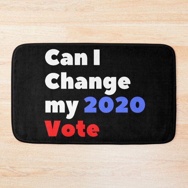 Item preview, Can I Change my 2020 Vote (Blue and Red Text) - Elections designed and sold by CaitU.