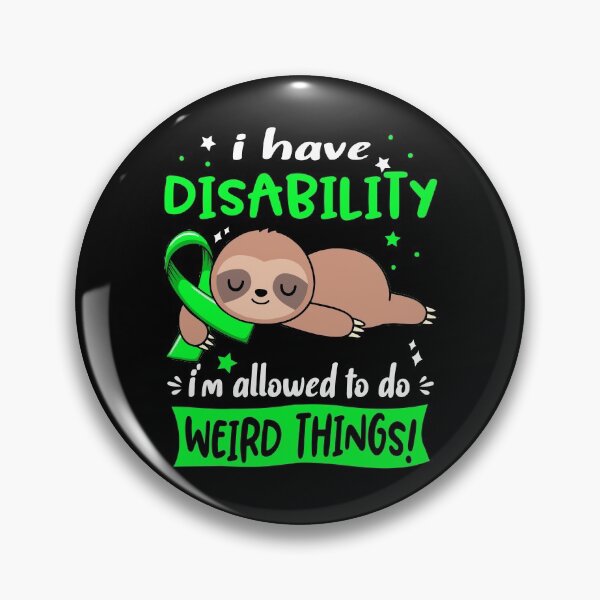 Item preview, Disability Awareness Funny I have Disability i'm allowed to do Weird Things! designed and sold by JanetShop809.