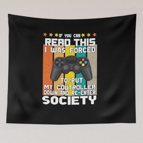Item preview, If You Can Read This I Was Forced To Put My Controller Down And Re-Enter Society designed and sold by RasytaStore.