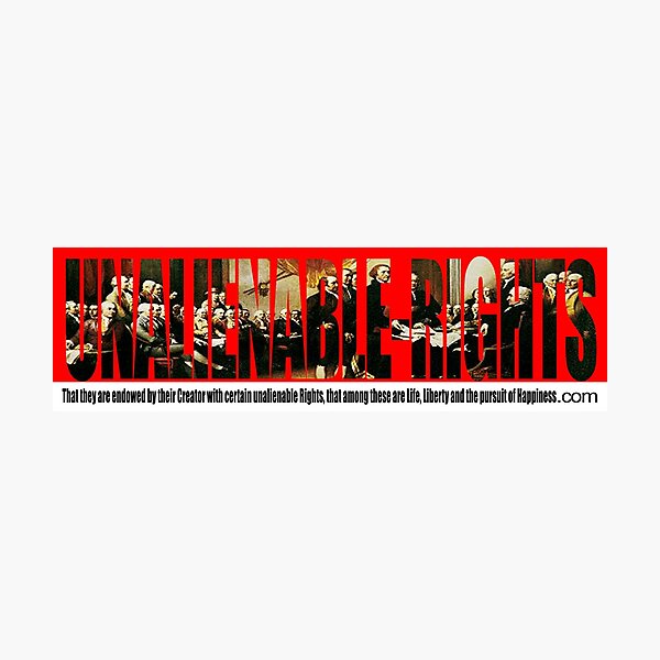 Our Unalienable Rights Photographic Print