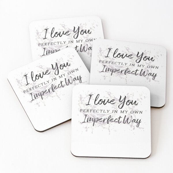 Item preview, i love you perfectly in my own way imperfect way funny lovely mom gift girlfriend gift designed and sold by Havic  Tees.