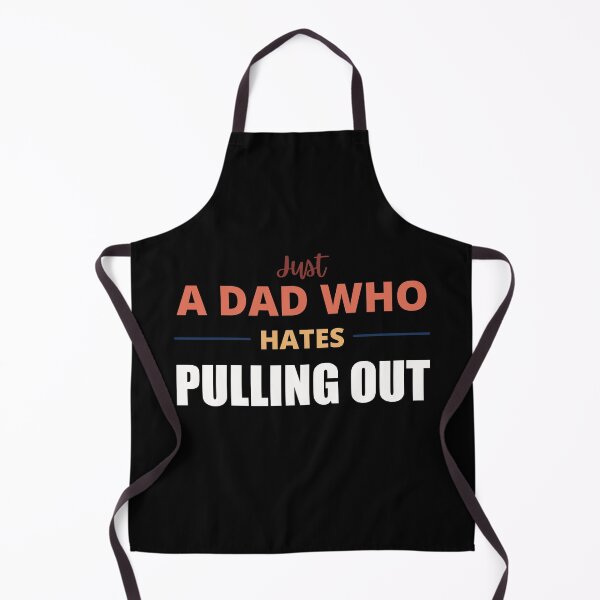 Item preview, Just A Dad Who Hates Pulling Out designed and sold by Avishy.