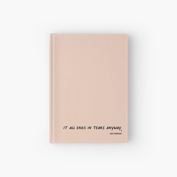 Item preview, It all ends in tears anyway. Jack Kerouac designed and sold by Clotilde26.
