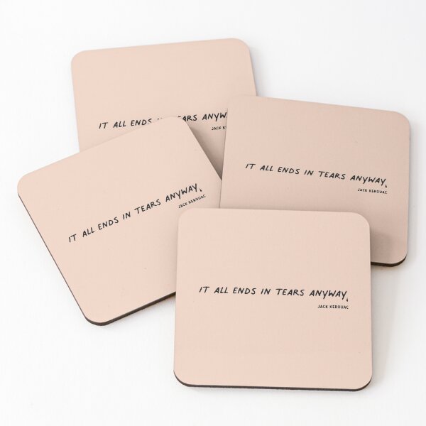 Item preview, It all ends in tears anyway. Jack Kerouac designed and sold by Miaou Studio.