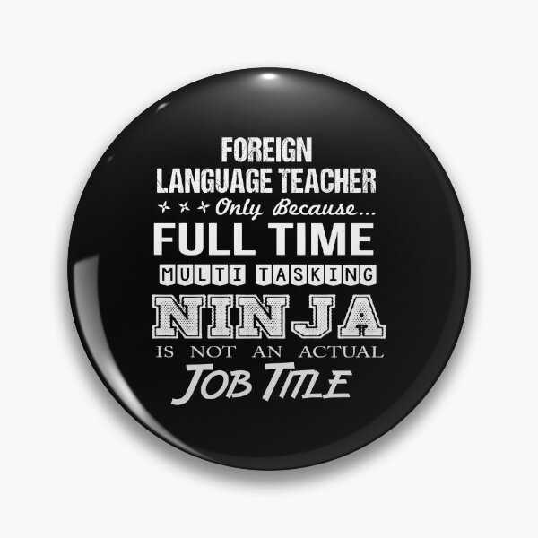 Item preview, Foreign Language Teacher T Shirt - Multitasking Ninja Job Gift Item Tee designed and sold by zubakbrita.