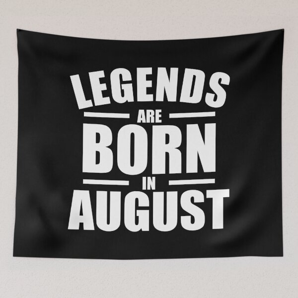 Item preview, Legends Are Born In August designed and sold by Mariv19.