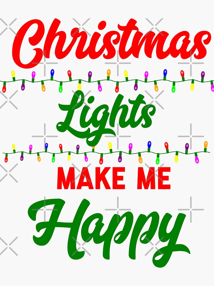 "Colorful Christmas Lights Make Me Happy Gift Xmas" Sticker by Merchking1 Redbubble
