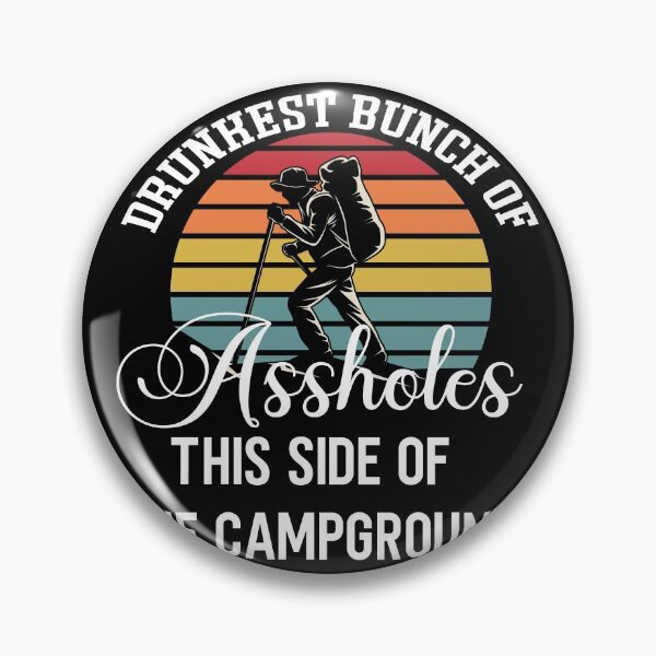 Item preview, Drunkest Bunch of Assholes This Side of the Campground t-shirt  designed and sold by Perfectstyles.