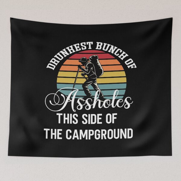Item preview, Drunkest Bunch of Assholes This Side of the Campground t-shirt  designed and sold by Perfectstyles.