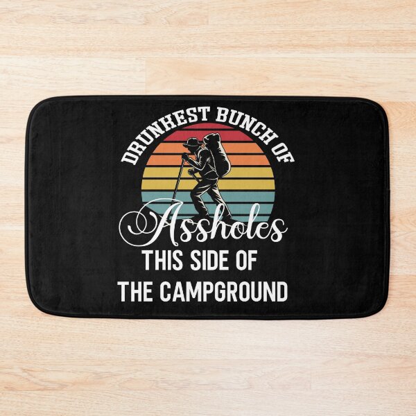 Item preview, Drunkest Bunch of Assholes This Side of the Campground t-shirt  designed and sold by Perfectstyles.