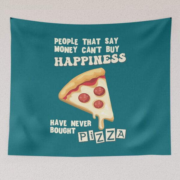 Item preview, Money can buy happiness - Funny Pizza Quotes designed and sold by AlexSin.
