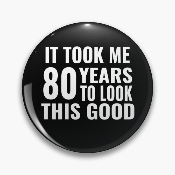 Item preview, Funny TShirt 80th Birthday Gifts Tee It Took Me 80 Years To Look This Good Men Grumpy Old Man, 159 or Women, Mum or Dad designed and sold by AMZBlacKStore.