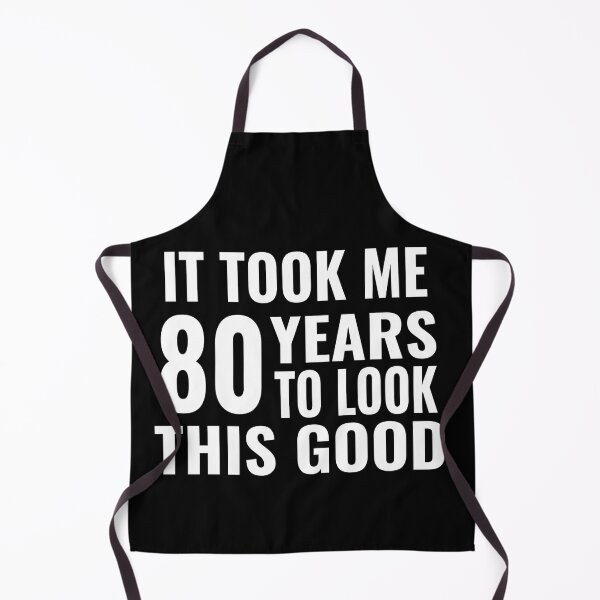 Item preview, Funny TShirt 80th Birthday Gifts Tee It Took Me 80 Years To Look This Good Men Grumpy Old Man, 159 or Women, Mum or Dad designed and sold by AMZBlacKStore.