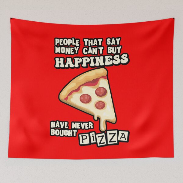 Item preview, Money can't buy happiness - Funny Pizza Quotes designed and sold by AlexSin.