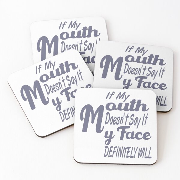 Item preview,  If My Mouth Doesn't Say It My Face Definitely Will designed and sold by AMZIL-ZA.
