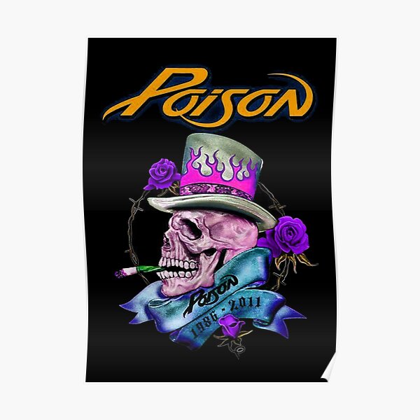 Poison Band Posters | Redbubble