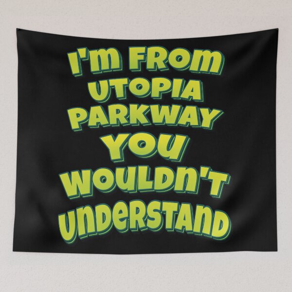 Item preview, I'm From Utopia Parkway You Wouldn't Understand designed and sold by QueensNewYork.